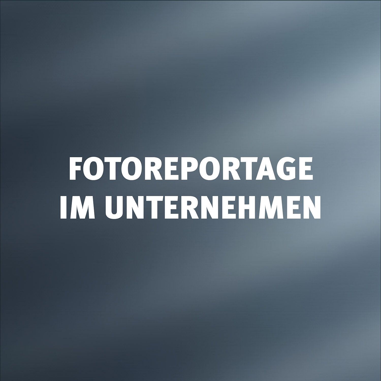 Fotoreportage im Unternehmen effizient und vielseitig