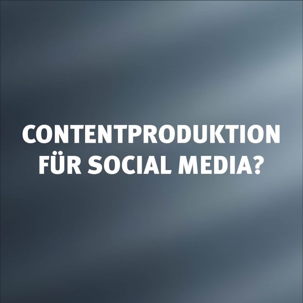 Contentproduktion für Social Media
